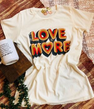 LOVE MORE TEE